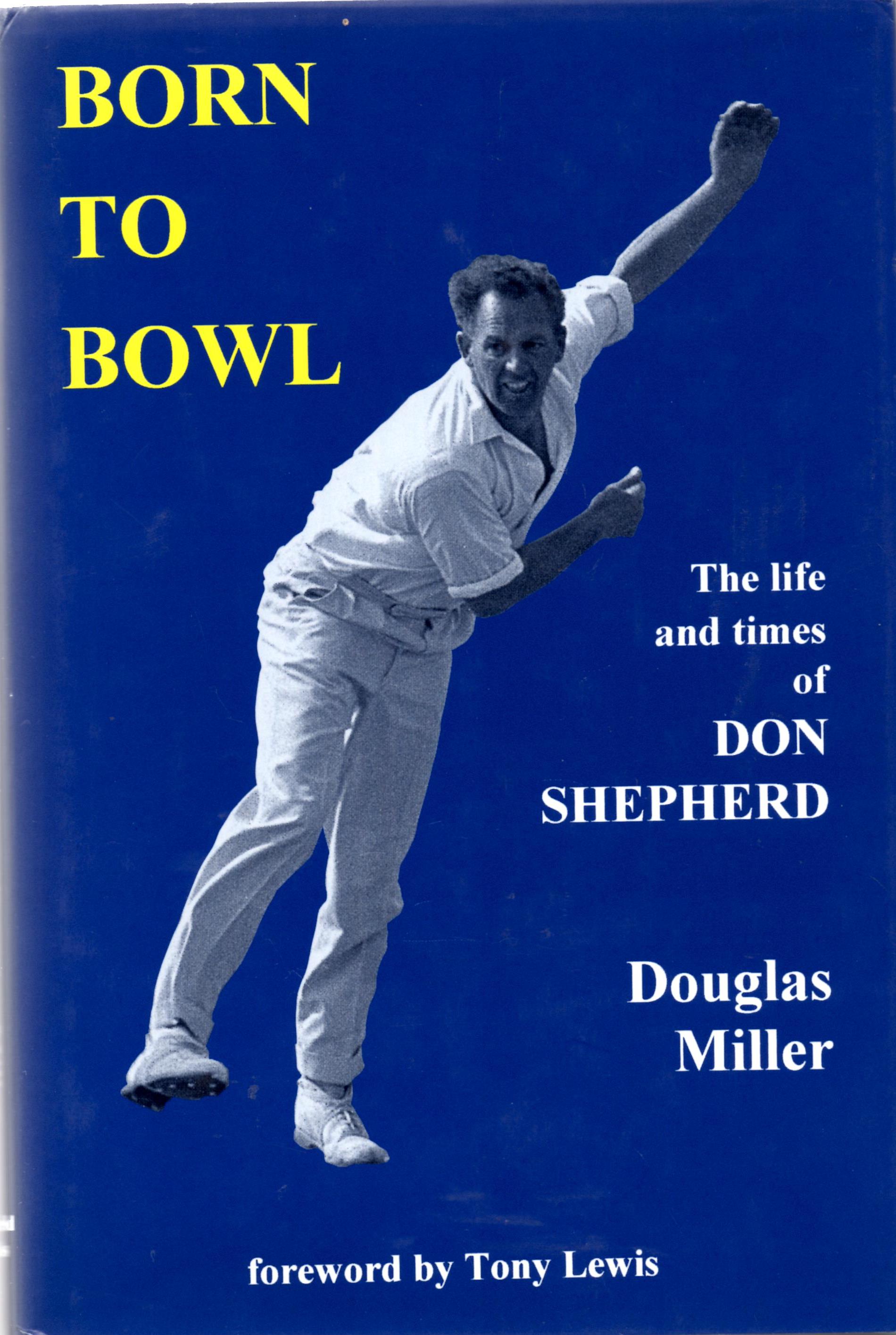 Born to Bowl: The life and times of Don Shepherd