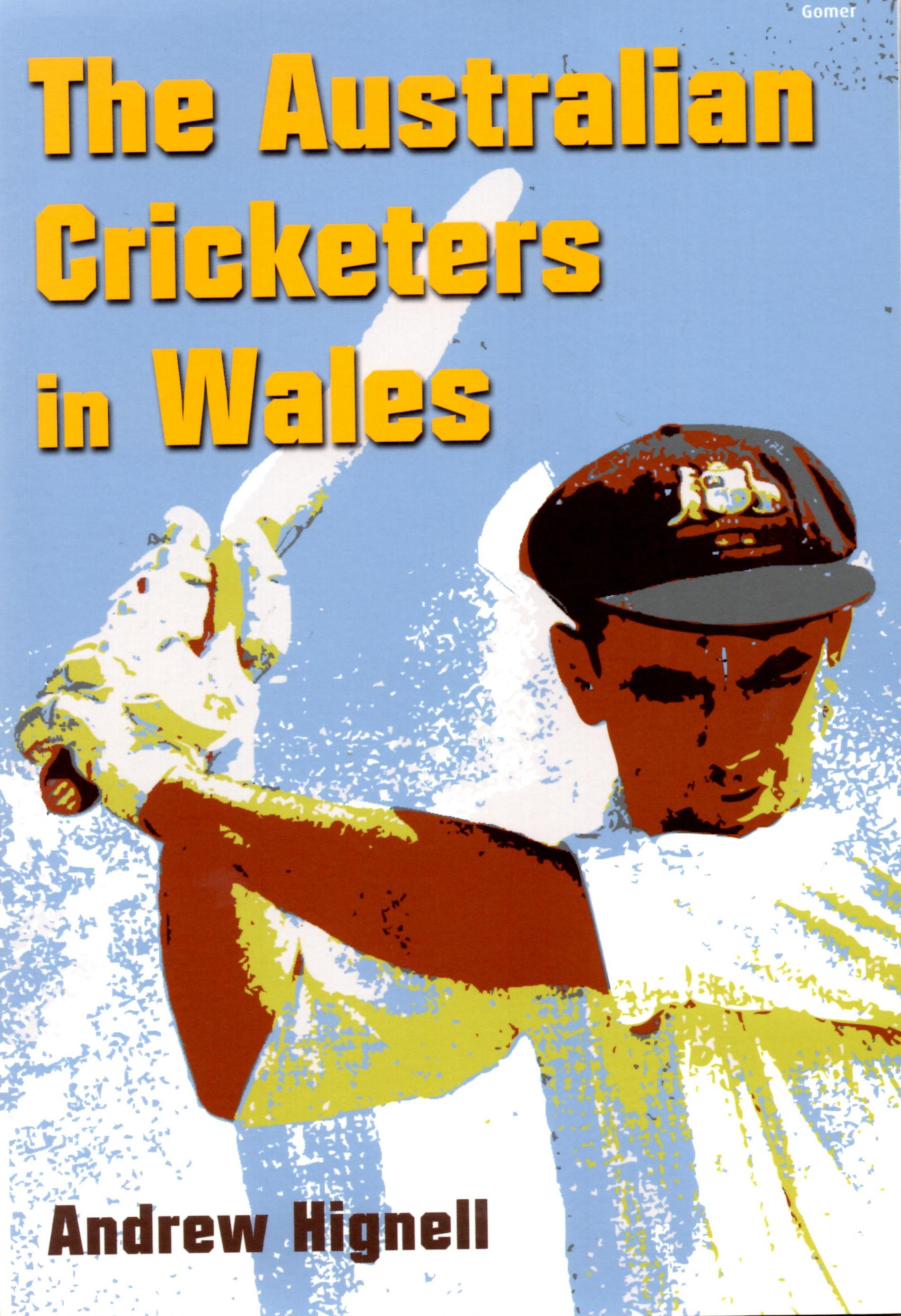 The Australian Cricketers in Wales by Andrew Hignell